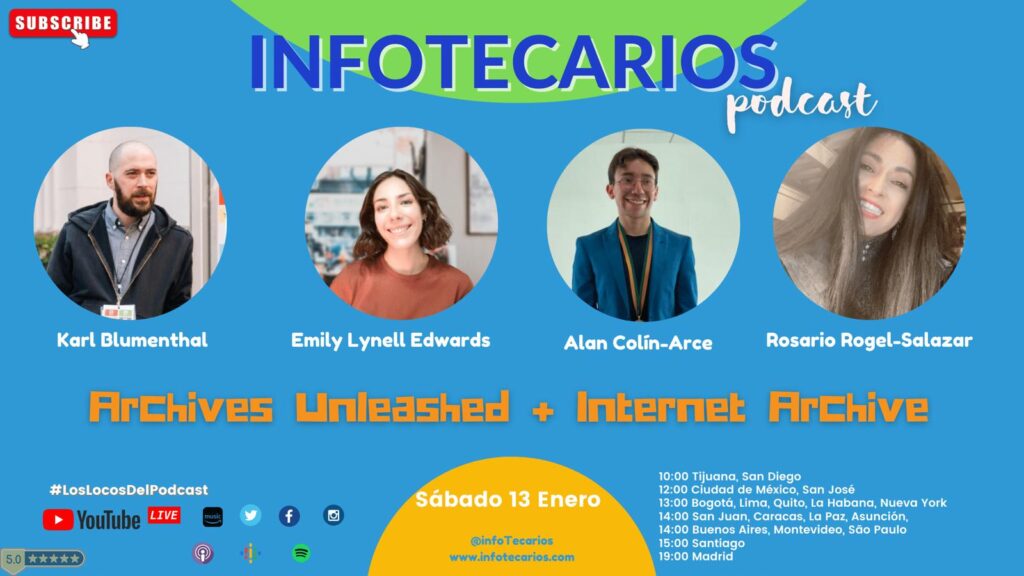 Digital flyer for the InfoTecarios podcast episode with guests from Archives Unleashed and the Internet Archive